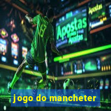 jogo do mancheter