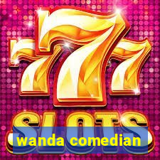 wanda comedian