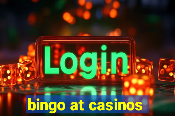 bingo at casinos