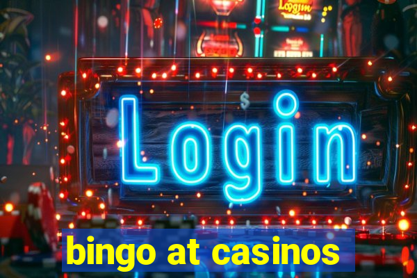 bingo at casinos