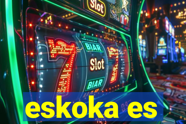 eskoka es