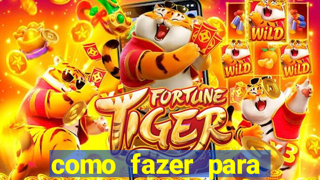 como fazer para ganhar dinheiro no jogo do tigre