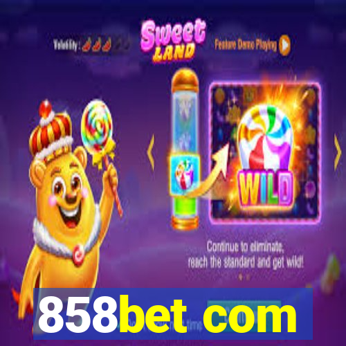 858bet com