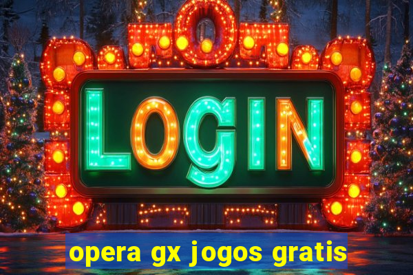 opera gx jogos gratis