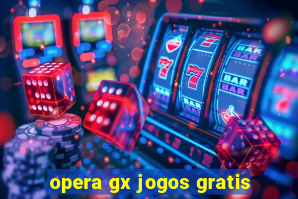 opera gx jogos gratis