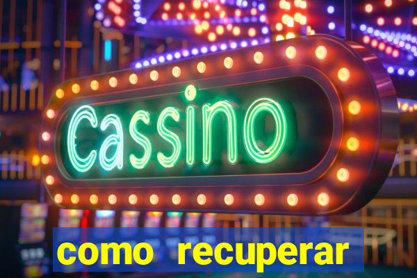 como recuperar dinheiro perdido em cassino online