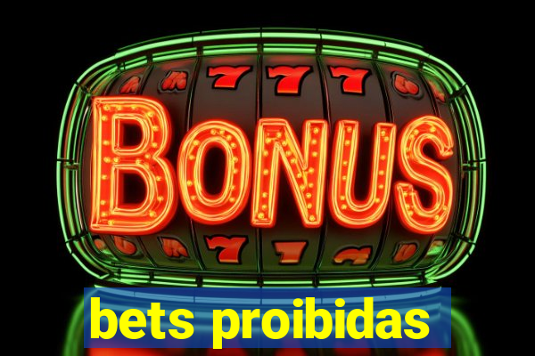 bets proibidas