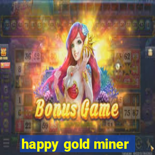 happy gold miner