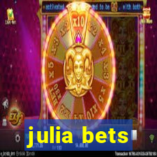 julia bets