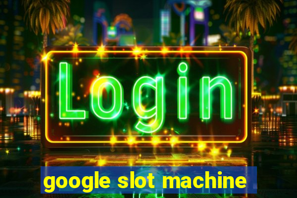 google slot machine