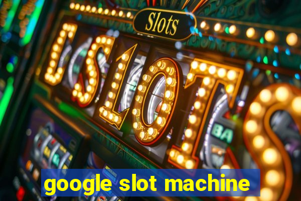 google slot machine