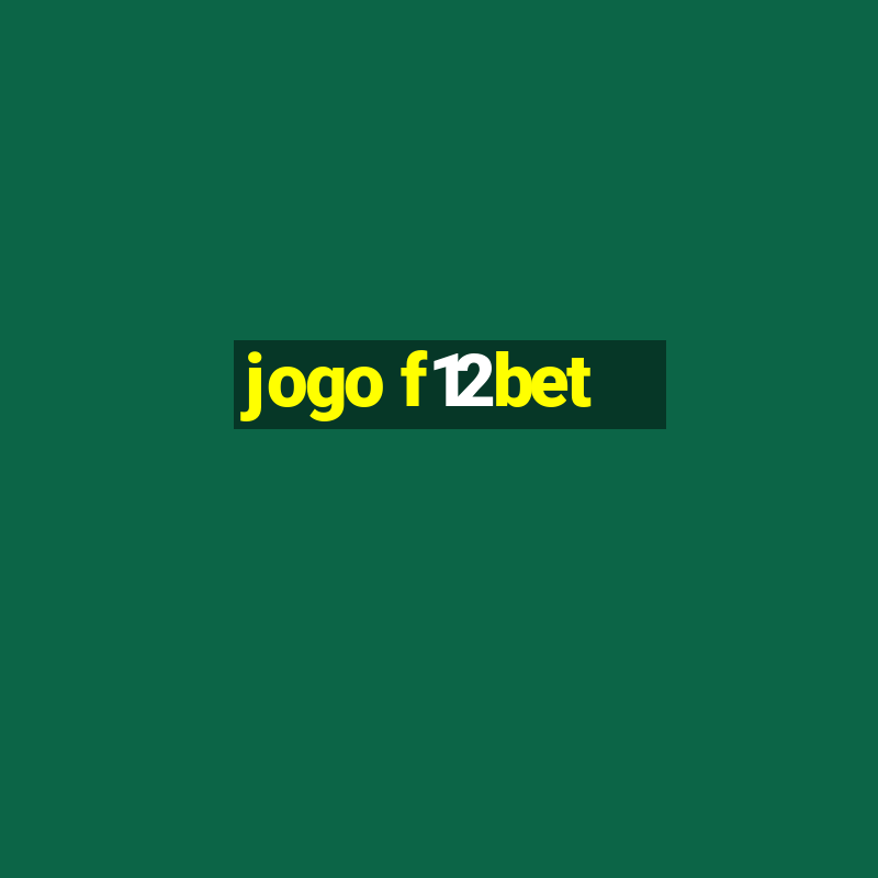 jogo f12bet