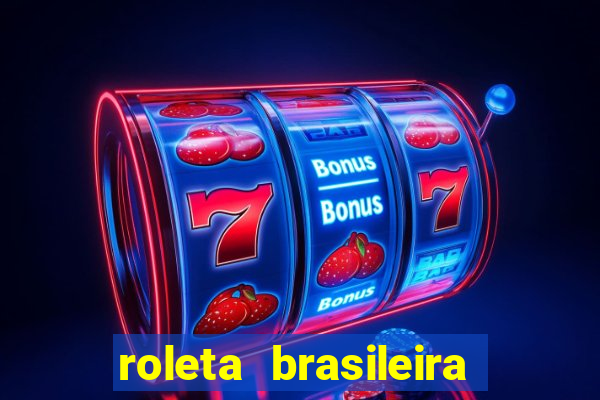 roleta brasileira bet 365