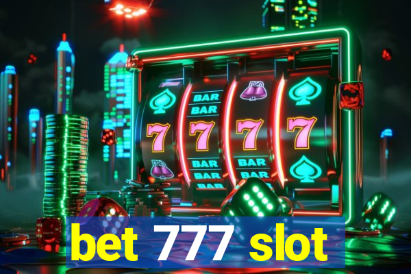 bet 777 slot