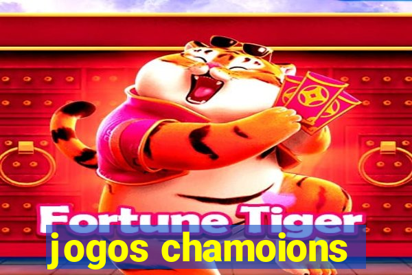 jogos chamoions