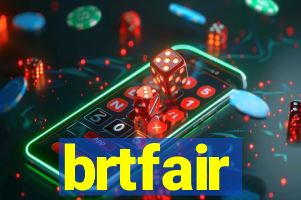 brtfair