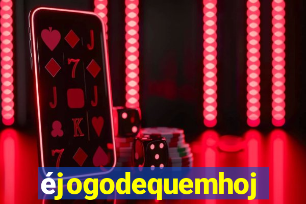 éjogodequemhoje