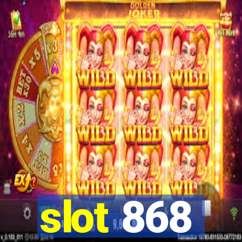 slot 868