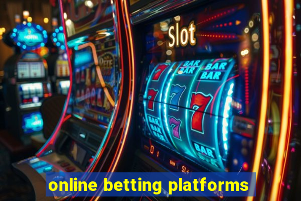 online betting platforms