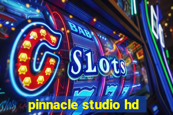 pinnacle studio hd