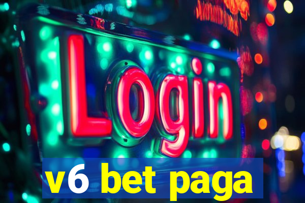 v6 bet paga