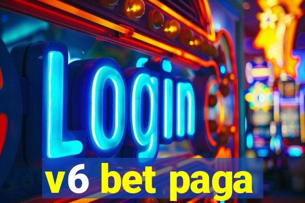 v6 bet paga