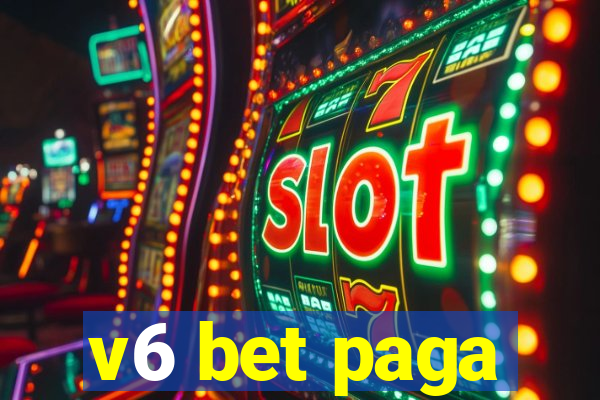 v6 bet paga