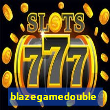 blazegamedouble