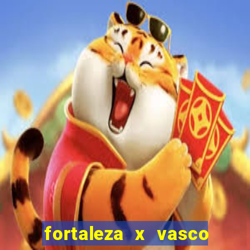 fortaleza x vasco da gama palpites