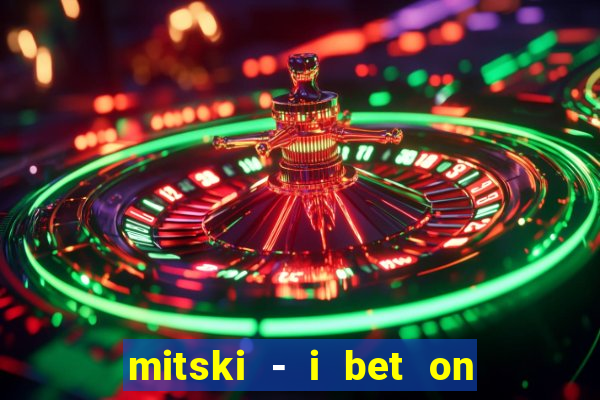 mitski - i bet on losing dogs