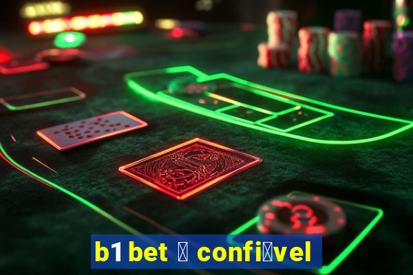 b1 bet 茅 confi谩vel