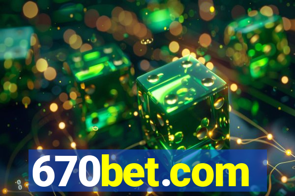 670bet.com