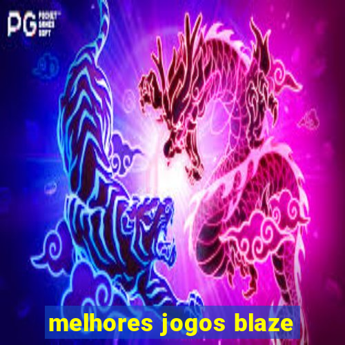 melhores jogos blaze