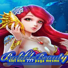 slot nice 777 paga mesmo