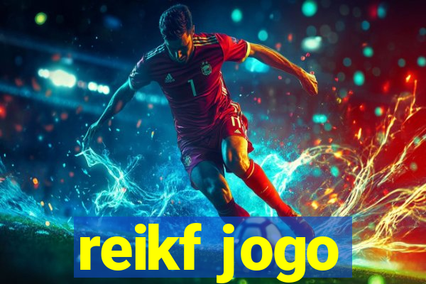 reikf jogo