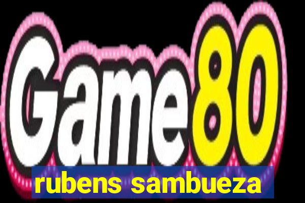 rubens sambueza