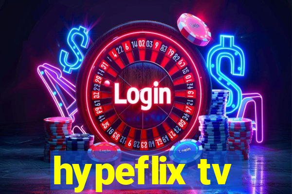 hypeflix tv