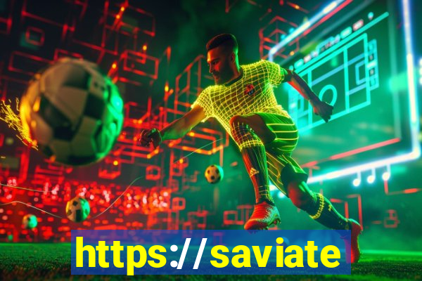 https://saviatendimento.com.br/saviatendimento/login.faces