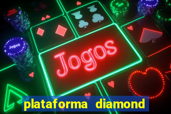 plataforma diamond 777 bet