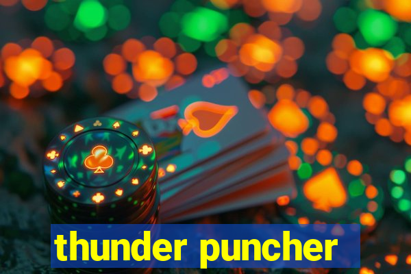 thunder puncher