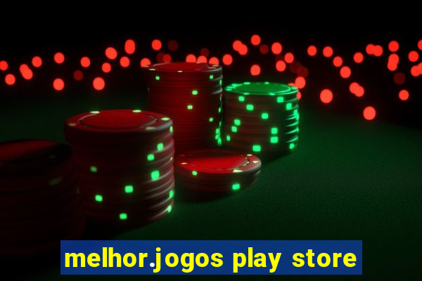 melhor.jogos play store