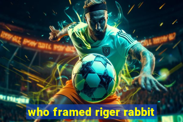 who framed riger rabbit