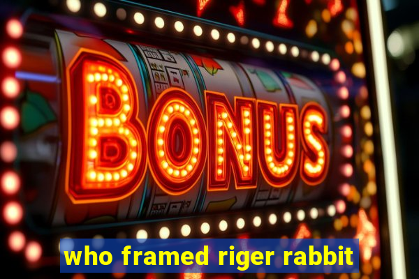 who framed riger rabbit