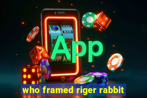 who framed riger rabbit