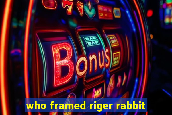 who framed riger rabbit