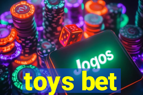 toys bet