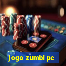 jogo zumbi pc