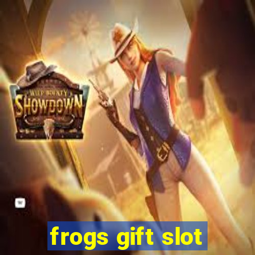 frogs gift slot