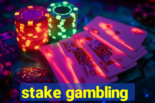 stake gambling