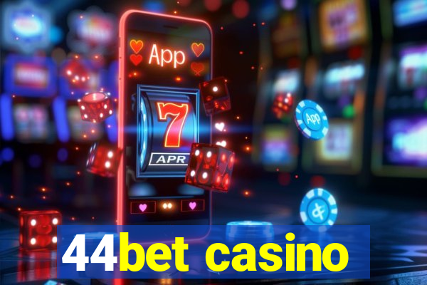 44bet casino